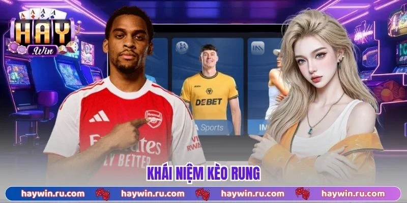 Khái niệm kèo rung